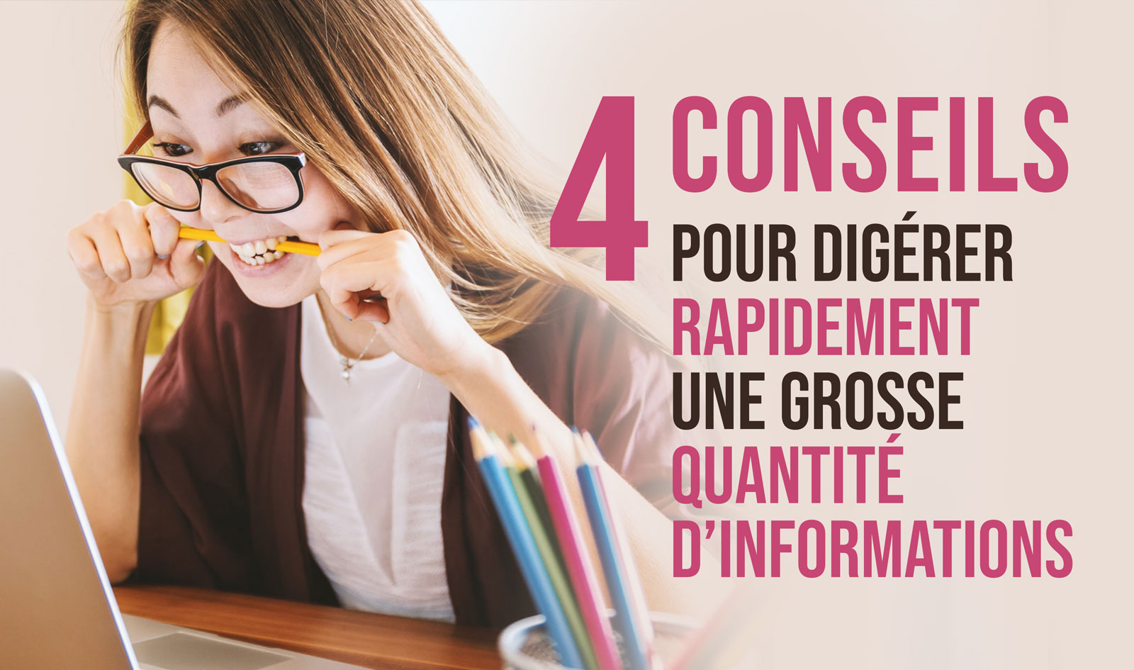 4 etapes pour digérer rapidement une grande quantité d'informations 